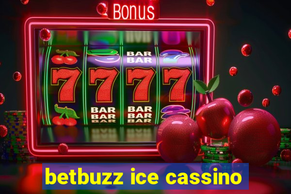 betbuzz ice cassino